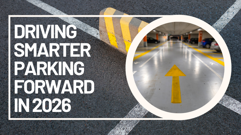Driving Smarter Parking Forward in 2026